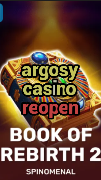 argosy casino reopen-trdjkmsxjksdss.com