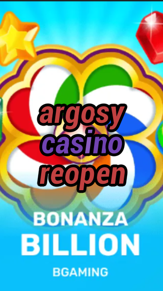 argosy casino reopen-trdjkmsxjksdss.com